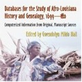 Databases for the Study of Afro-Louisiana History and Genealogy, 1699-1860 by Gwen Midlo Hall